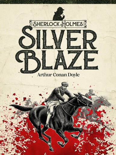 Portada del libro «Silver Blaze», de Arthur Conan Doyle