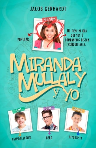 Miranda, Mullaly y yo