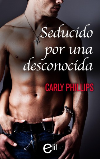 Portada del libro «Seducido por una desconocida», de Carly Phillips