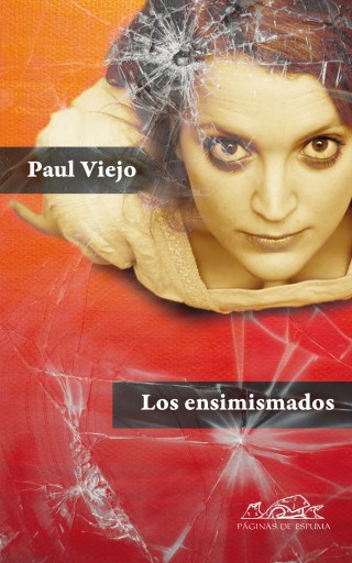 Portada del libro «Los ensimismados (Una autobiografía confusa)», de Paul Viejo