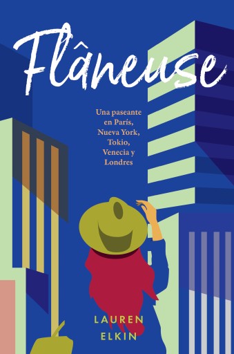 Portada del libro «Flâneuse», de Lauren Elkin