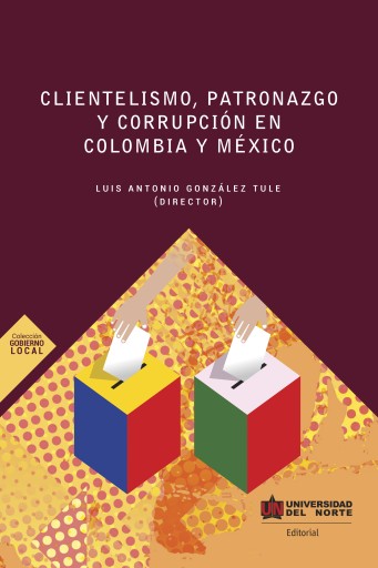 Portada del libro «Clientelismo , patronazgo y corrupción en Colombia y México»