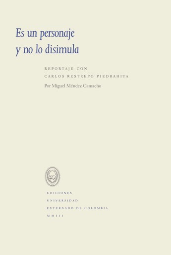 Portada del libro «Es un personaje y no lo disimula», de Miguel Méndez Camacho