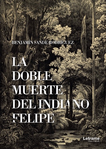 Portada del libro «La doble muerte del indiano Felipe», de Benjamín Sande Rodríguez