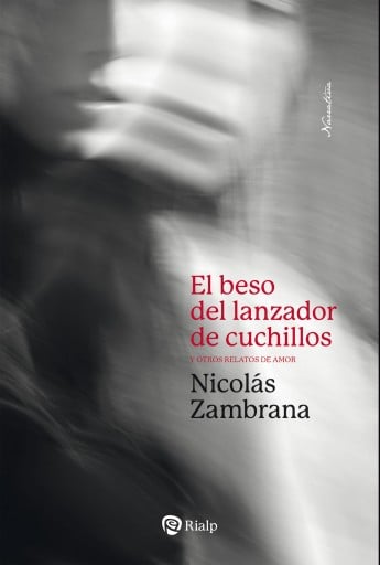 Portada del libro «El beso del lanzador de cuchillos», de Nicolás Zambrana