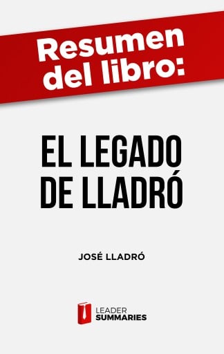 Resumen del libro "El Legado de Lladró" de José Lladró