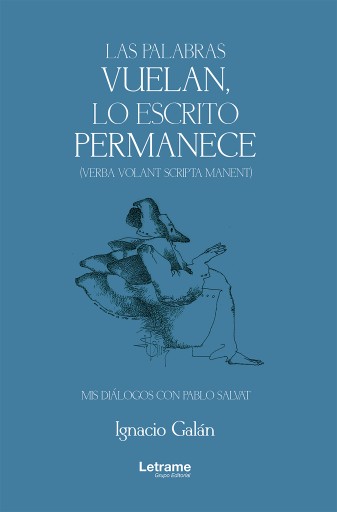 Portada del libro «Las palabras vuelan, lo escrito permanece», de Ignacio Galán