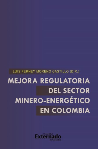Portada del libro «Mejora regulatoria del sector minero-energético en Colombia», de Nora Palomo García, Arcenio Torres