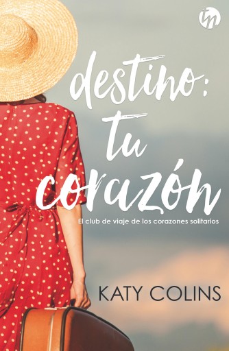 Portada del libro «Destino: tu corazón», de Katy Colins