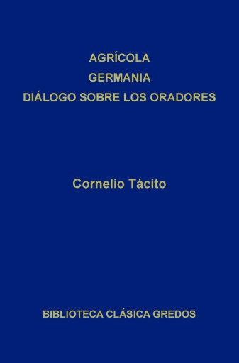 Agrícola. Germania. Diálogo sobre los oradores imagen de portada
