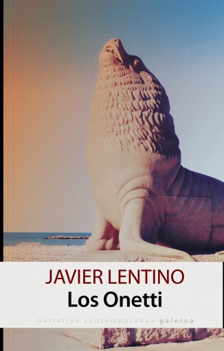 Portada del libro «Los Onetti», de Javier Lentino