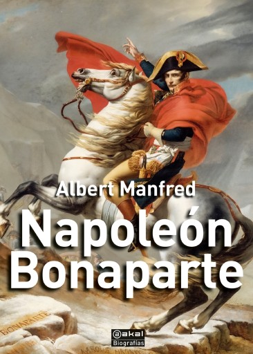 Portada del libro «Napoleón Bonaparte», de Albert Manfred