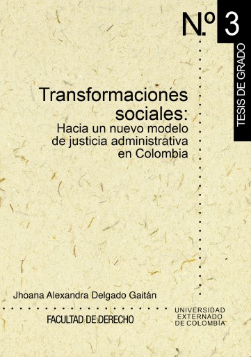 Portada del libro «Transformaciones sociales: hacia un nuevo modelo de justicia administrativa en Colombia», de Jhoana Alexandra Delgado Gaitán