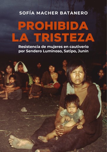 Portada del libro «Prohibida la tristeza», de Sofía Macher Batanero