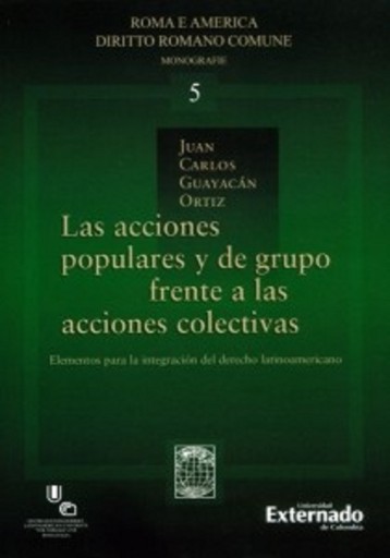 Portada del libro «Las acciones populares y de grupo frente a las acciones colectivas.», de Juan Carlos Guayacán Ortiz