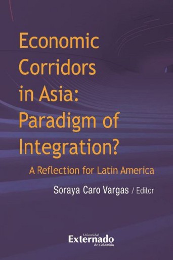 Portada del libro «Economic corridors in Asia : paradigm of integration? A reflection for Latin America», de Autores varios