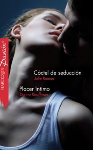 Portada del libro «Cóctel de seducción - Placer íntimo», de Julie Kenner, Donna Kauffman