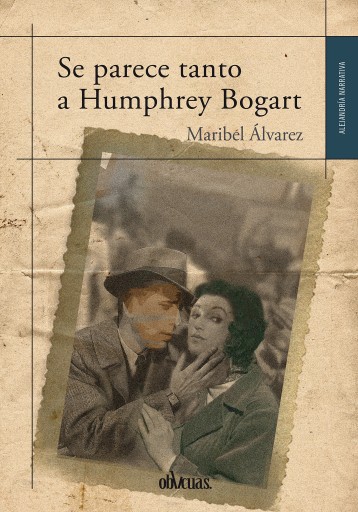 Portada del libro «Se parece tanto a Humphrey Bogart», de Maribel Álvarez