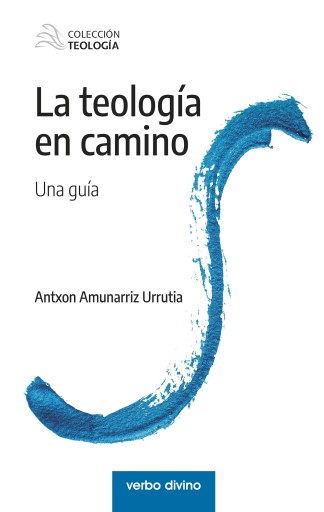 Portada del libro «La teología en camino», de Antxon Amunárriz Urrutia