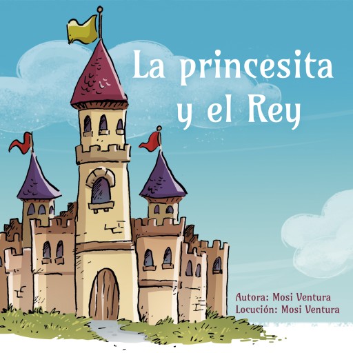 Portada del audiolibro «La princesita y el Rey», de Mosi Ventura