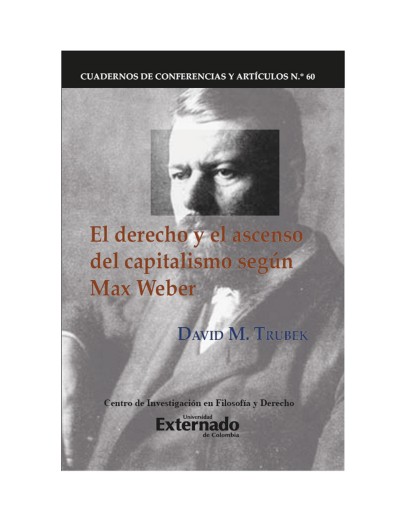 Portada del libro «El derecho y el ascenso. Cuadernos de según Max Weber. Cuadernos de Conferencias y Artículos N. 60», de David M Trubek