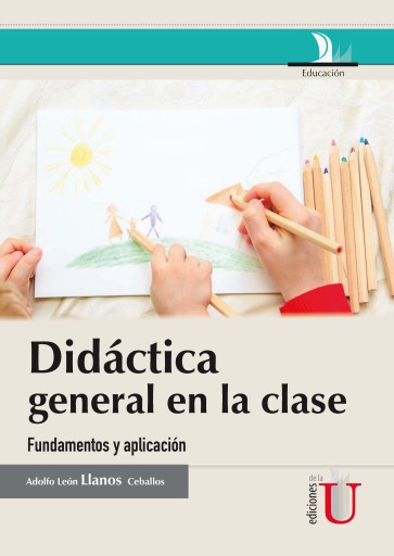Didáctica general en la clase. Fundamentos y aplicación