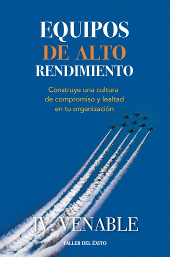 Portada del libro «Equipos de alto rendimiento», de J.V. Venable