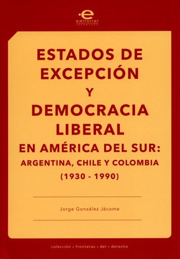 Estados de excepción y democracia liberal en América del Sur