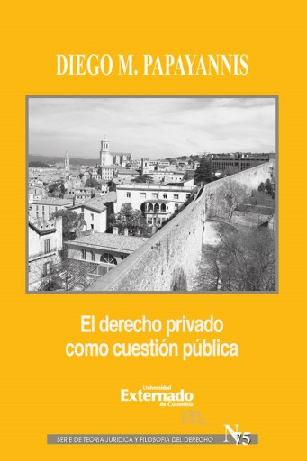 Portada del libro «El derecho privado como cuestión pública», de Diego Papayannis