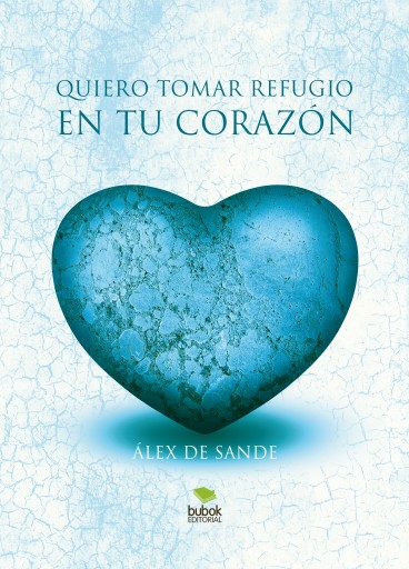 Portada del libro «Quiero tomar refugio en tu corazón», de Alex de Sande