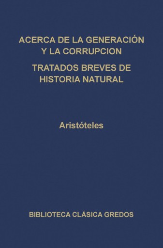 Acerca de la generación y la corrupción. Tratados breves de historia natural. imagen de portada