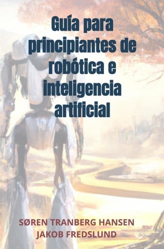 Guía para principiantes de robótica e inteligencia artificial