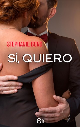 Portada del libro «Sí, quiero», de Stephanie Bond