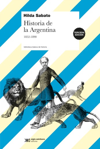 Portada del libro «Historia de la Argentina, 1852-1890», de Hilda Sabato