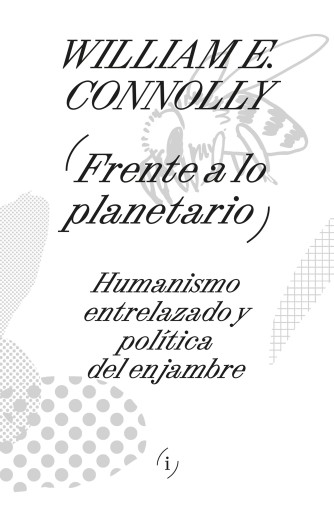 Portada del libro «Frente a lo planetario», de William Connolly
