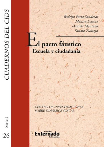 Portada del libro «El pacto fáustico. escule ciudadana. cuadernos del cids», de Rodrigo Parra Sandoval, Mónica Lozano