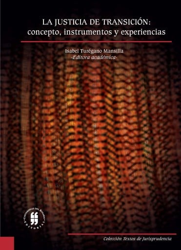 Portada del libro «La justicia de transición: concepto, instrumentos y experiencias»