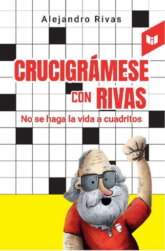 Portada del libro «Crucigrámese con Rivas», de Alejandro Rivas