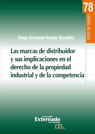 Portada del libro «La marcas de distribuidor y sus implicaciones en el derecho de la propiedad industrial y de la competencia», de Diego Armando Acosta González