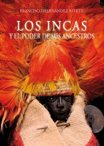 Portada del libro «Los incas y el poder de sus ancestros», de Francisco Hernández Astete