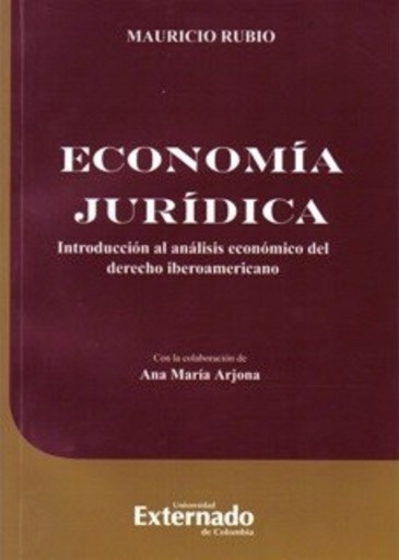 Portada del libro «Economía jurídica. Introduciión al análisis económico del derecho iberoamericano», de Mauricio Rubio
