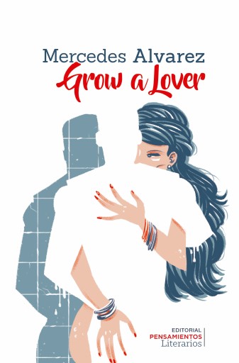 Portada del libro «Grow a Lover», de Mercedes Álvarez