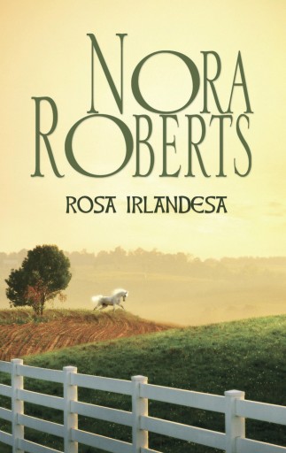 Portada del libro «Rosa irlandesa», de Nora Roberts