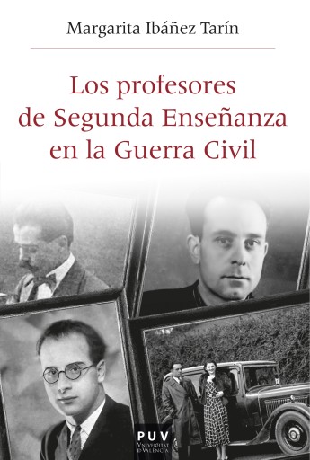 Portada del libro «Los profesores de Segunda Enseñanza en la Guerra Civil», de Margarita Ibáñez Tarín