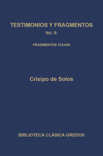 Testimonios y fragmentos II. Fragmentos 319-606