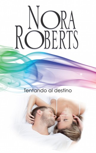 Portada del libro «Tentando al destino», de Nora Roberts