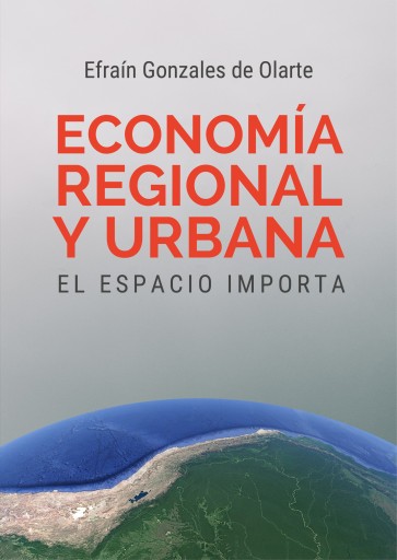 Portada del libro «Economía regional y urbana: el espacio importa», de Efraín Gonzales de Olarte