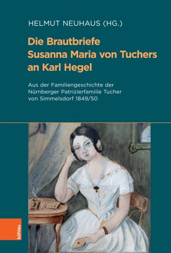 Portada del libro «Die Brautbriefe Susanna Maria von Tuchers an Karl Hegel»