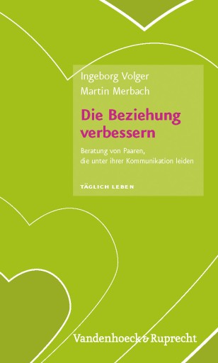 Portada del libro «Die Beziehung verbessern», de Ingeborg Volger, Martin Merbach
