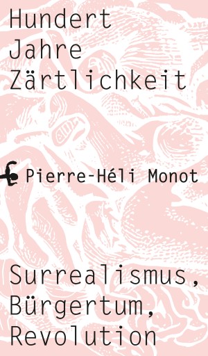 Portada del libro «Hundert Jahre Zärtlichkeit», de Pierre-Héli Monot
